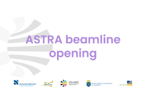 Opening Ceremony for the new ASTRA (SOLABS) beamline