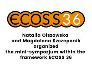 Natalia Olszowska and Magdalena Szczepanik organized the mini - symposium within the framework of ECOSS 36.