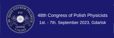 48th Congress of Polish Physicists - major research infrastructures and popularisation of science.