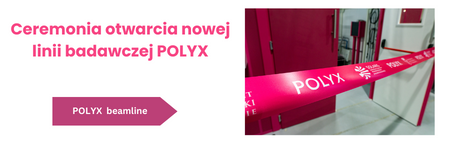 Ceremonia otwarcia nowej linii badawczej POLYX