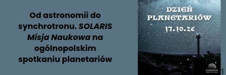 Przedstawiciele SOLARIS na Dniu Planetariów 2026